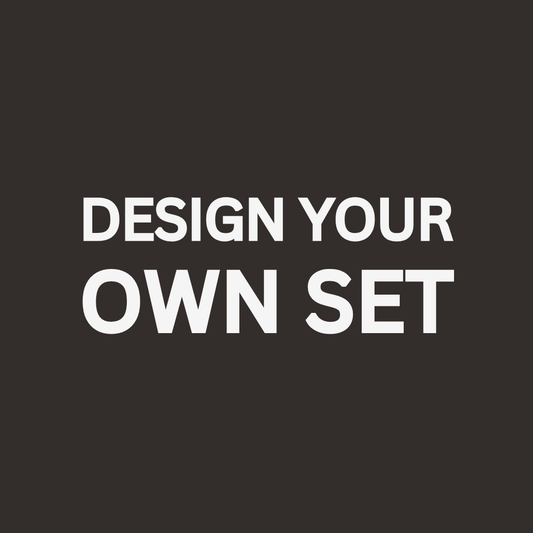 DESIGN YOUR OWN SET
